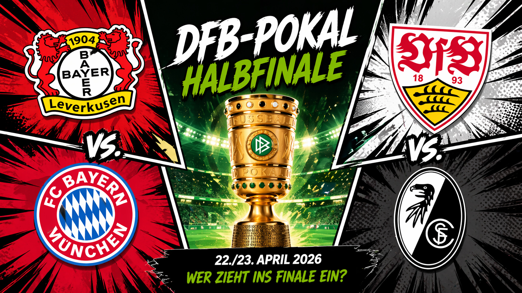 DFB-Pokal-Halbfinale 2026 mit Bayern München, Bayer Leverkusen, VfB Stuttgart und SC Freiburg im Vergleich